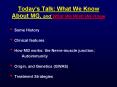 Todays Talk: What We Know About MG, and What We Wish We Knew PowerPoint PPT Presentation