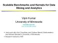 Scalable Benchmarks and Kernels for Data Mining and Analytics PowerPoint PPT Presentation