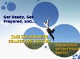 Get Ready, Get Prepared, and' PowerPoint PPT Presentation