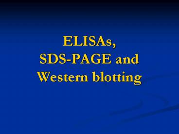 ELISAs, SDSPAGE and Western blotting