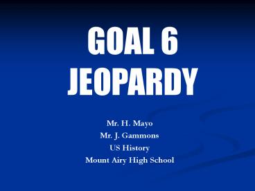 GOAL 6 JEOPARDY