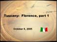 Tuscany: Florence, part 1 PowerPoint PPT Presentation