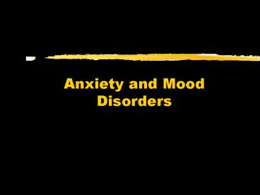 Anxiety and Mood Disorders