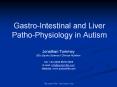 GastroIntestinal and Liver PathoPhysiology in Autism PowerPoint PPT Presentation