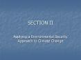 Applying a Environmental Security Approach to Climate Change PowerPoint PPT Presentation