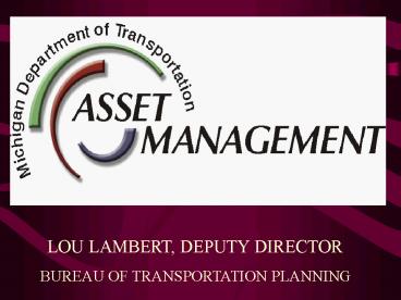 LOU LAMBERT, DEPUTY DIRECTOR