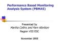 Performance Based Monitoring Analysis System PBMAS PowerPoint PPT Presentation