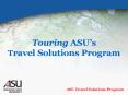 Touring ASUs Travel Solutions Program PowerPoint PPT Presentation