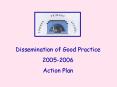 Dissemination of Good Practice PowerPoint PPT Presentation