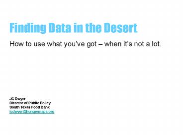 Finding Data in the Desert