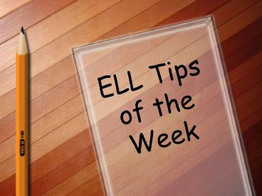 ELL Tips of the Week