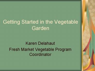 Getting Started in the Vegetable Garden