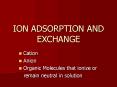ION ADSORPTION AND EXCHANGE PowerPoint PPT Presentation