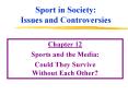 Sport in Society: Issues and Controversies PowerPoint PPT Presentation
