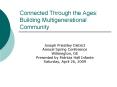Connected Through the Ages: Building Multigenerational Community PowerPoint PPT Presentation