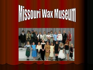 Missouri Wax Museum