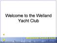 Welcome to the Welland Yacht Club PowerPoint PPT Presentation