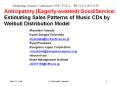 Anticipatory (Eagerly-awaited) Good/Service: Estimating Sales Patterns of Music CDs by Weibull Distribution Model