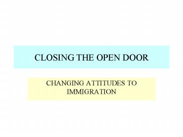 CLOSING THE OPEN DOOR