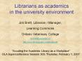 Librarians as academics in the university environment PowerPoint PPT Presentation