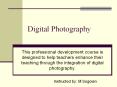 Digital Photography PowerPoint PPT Presentation