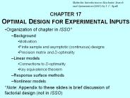 CHAPTER 17  OPTIMAL DESIGN FOR EXPERIMENTAL INPUTS