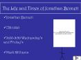 The Life and Times of Jonathan Bennett PowerPoint PPT Presentation