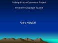 FulbrightHays Curriculum Project Ecuador Galapagos Islands PowerPoint PPT Presentation