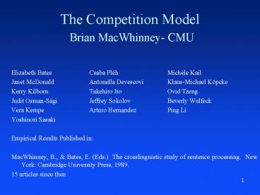 The Competition Model Brian MacWhinney- CMU