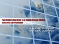Facilitating Learning in a Decentralized Global Business Environment PowerPoint PPT Presentation