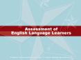 Assessment of English Language Learners PowerPoint PPT Presentation