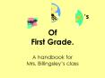 s Of First Grade' A handbook for Mrs' Billingsleys class PowerPoint PPT Presentation