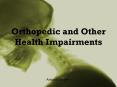 Orthopedic and Other Health Impairments PowerPoint PPT Presentation