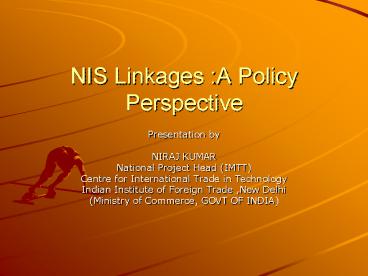 NIS Linkages :A Policy Perspective
