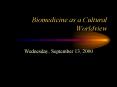 Biomedicine as a Cultural Worldview PowerPoint PPT Presentation