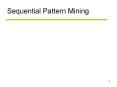 Sequential Pattern Mining PowerPoint PPT Presentation