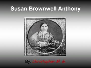 Susan Brownwell Anthony