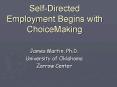 SelfDirected Employment Begins with ChoiceMaking PowerPoint PPT Presentation