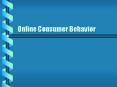 Online%20Consumer%20Behavior PowerPoint PPT Presentation