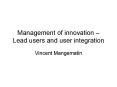 Management of innovation Lead users and user integration PowerPoint PPT Presentation