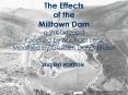 The Effects of the Milltown Dam a WebQuest Created by Michael Lenz Modified by Colleen Daly Windell PowerPoint PPT Presentation