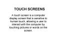 TOUCH SCREENS PowerPoint PPT Presentation