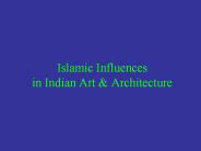 Islamic Influences in Indian Art