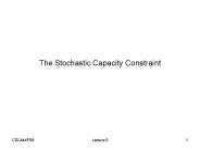 The Stochastic Capacity Constraint