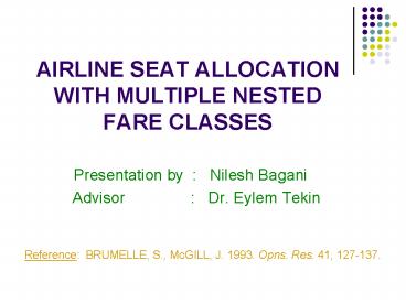 AIRLINE SEAT ALLOCATION WITH MULTIPLE NESTED FARE CLASSES