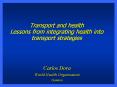 Transport and health Lessons from integrating health into transport strategies PowerPoint PPT Presentation