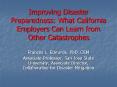Improving Disaster Preparedness: What California Employers Can Learn from Other Catastrophes PowerPoint PPT Presentation