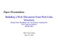 Building a Web Thesaurus from Web Link Structure Zheng Chen, Shenging Liu, Liu Wenyin, Geguang Pu, W PowerPoint PPT Presentation