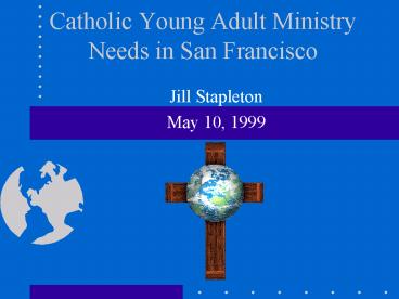 Catholic Young Adult Ministry Needs in San Francisco