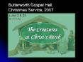 Butterworth Gospel Hall Christmas Service, 2007 PowerPoint PPT Presentation
